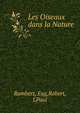 Les Oiseaux dans la Nature, Rambert, Eug,Robert, LPaul 