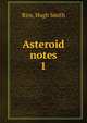 Asteroid notes. 1, Rice, Hugh Smith 