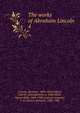 The works of Abraham Lincoln . 4, Abraham Lincoln 