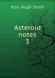Asteroid notes. 3, Rice, Hugh Smith 
