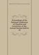 Proceedings of the National Conference of Charities and Correction, at the . Annual Session held in . 42, National Conference of Charities and Correction (U.S.). Session 