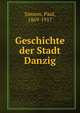 Geschichte der Stadt Danzig, Simson, Paul, 1869-1917 
