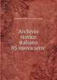 Archivio storico italiano. 05 nuova serie, Deputazione toscana di storia patria 