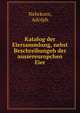 Katalog der Eiersammlung, nebst Beschreibungeh der aussereuropchen Eier, Nehrkorn, Adolph 