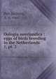Oologia neerlandica : eggs of birds breeding in the Netherlands. 1, pt. 2, Pelt Lechner, A. A. van 