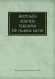 Archivio storico italiano. 18 nuova serie, Deputazione toscana di storia patria 