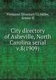 City directory of Asheville, North Carolina serial. v.8(1909), Piedmont Directory Co,Miller, Ernest H 