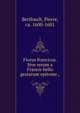 Florus francicus. Sive rerum a Francis bello gestarum epitome.,, Berthault, Pierre, ca. 1600-1681 