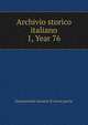 Archivio storico italiano. 1, Year 76, Deputazione toscana di storia patria 
