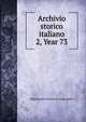 Archivio storico italiano. 2, Year 73, Deputazione toscana di storia patria 