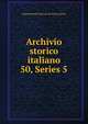 Archivio storico italiano. 50, Series 5, Deputazione toscana di storia patria 