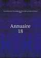 Annuaire. 18, Association pour l'encouragement des ?tudes grecques en France, Paris 