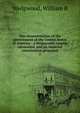 The reconstruction of the government of the United States of America : a Democratic empire advocated, and an imperial constitution proposed. 1, William B. Wedgwood 