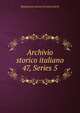 Archivio storico italiano. 47, Series 5, Deputazione toscana di storia patria 