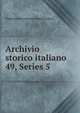 Archivio storico italiano. 49, Series 5, Deputazione toscana di storia patria 