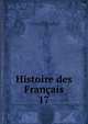 Histoire des Franais. 17, J. C. L. Simonde de Sismondi 