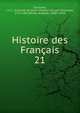 Histoire des Franais. 21, J. C. L. Simonde de Sismondi 