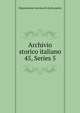 Archivio storico italiano. 45, Series 5, Deputazione toscana di storia patria 