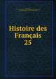 Histoire des Franais. 25, J. C. L. Simonde de Sismondi 