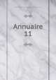 Annuaire. 11, Association pour l'encouragement des ?tudes grecques en France, Paris 