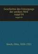 Geschichte des Untergangs der antiken Welt. suppl 04, Seeck, Otto, 1850-1921 