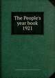 The People`s year book. 1921, Co-operative Wholesale Society,Scottish Co-operative Wholesale Society 