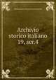 Archivio storico italiano. 19, ser.4, Deputazione toscana di storia patria 