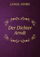 Der Dichter Arndt, LANGE, GEORG 