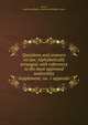 Questions and answers on law. Alphabetically arranged, with references to the most approved authorities. Supplement: no. 1 appendix, Kinne, Asa,United States. Courts,Great Britain. Courts 