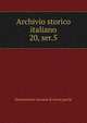 Archivio storico italiano. 20, ser.5, Deputazione toscana di storia patria 
