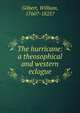 The hurricane: a theosophical and western eclogue, Gilbert William 