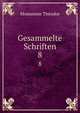 Gesammelte Schriften. 8, Theodor Mommsen 