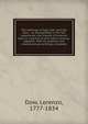 The dealings of God, man, and the devil : as exemplified in the life, experience, and travels of Lorenzo Dow, in a period of over half a century: together with his polemic and miscellaneous writings, complete, Dow, Lorenzo, 1777-1834 