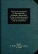 Practical exposition of the principles of equity, illustrated by the leading decisions thereon. For students and practitioners., Smith, H. Arthur (Henry Arthur), b. 1848 