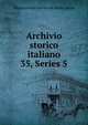 Archivio storico italiano. 35, Series 5, Deputazione toscana di storia patria 
