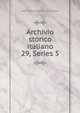 Archivio storico italiano. 29, Series 5, Deputazione toscana di storia patria 