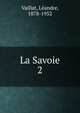 La Savoie. 2, Vaillat, L?andre, 1878-1952 