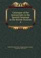 Catalogue of the manuscripts in the Spanish language in the British museum. 4, British Museum. Dept. of Manuscripts,Gayangos, Pascual de, 1809-1897 