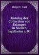 Katalog der Collection von Erlanger in Nieder-Ingelheim a. Rh, Hilgert, Carl 