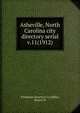 Asheville, North Carolina city directory serial. v.11(1912), Piedmont Directory Co,Miller, Ernest H 