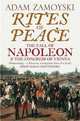 Rites of Peace: The Fall of Napoleon and the Congress of Vienna, Zamoyski, Adam 