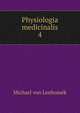 Physiologia medicinalis. 4, Michael von Lenhossek 