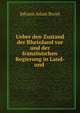Ueber den Zustand der Rheinland vor und der franz?sischen Regierung in Land- und ., Johann Adam Boost 