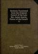 Sermons Translated from the Original French of the Late Rev. James Saurin, Pastor of the French .. 8, Jacques Saurin , Robert Robinson , Henry Hunter, Joseph Sutcliffe 