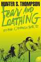 Fear and Loathing on the Campaign Trail '72, Thompson Hunter S. 