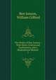The Works of Ben Jonson.: With Notes Critical and Explanatory, and a Biographical Memoir. 5, Jonson, Ben, 1573?-1637 