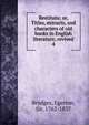 Restituta; or, Titles, extracts, and characters of old books in English literature, revived. 4, Brydges Egerton 