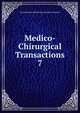 Medico-Chirurgical Transactions. 7, Royal Medical and Chirurgical Society of London 