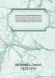 Removal of the Pottawattomie Indians from northern Indiana; embracing also a brief statement of the Indian policy of the government, and other historical matter relating to the Indian question. 1, McDonald, Daniel, 1833-1916 