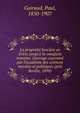 La propri?t? fonci?re en Gr?ce jusqu'? la conq?ete romaine. Ouvrage couronn? par l'Acad?mie des sciences morales et politiques (prix Bordin, 1890), Guiraud, Paul, 1850-1907 